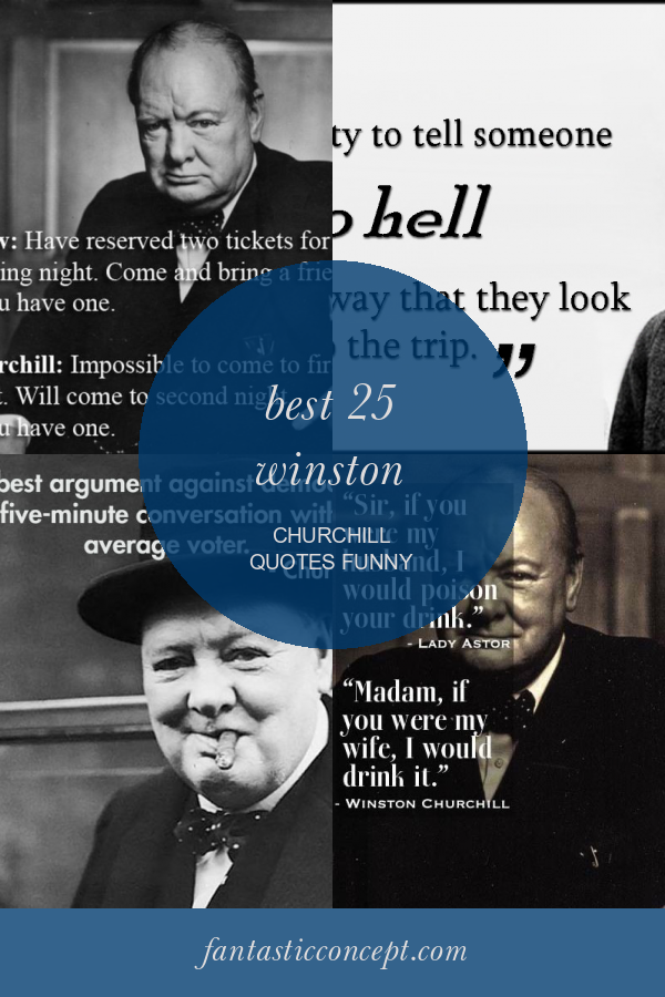 Best 25 Winston Churchill Quotes Funny Home, Family, Style and Art Ideas